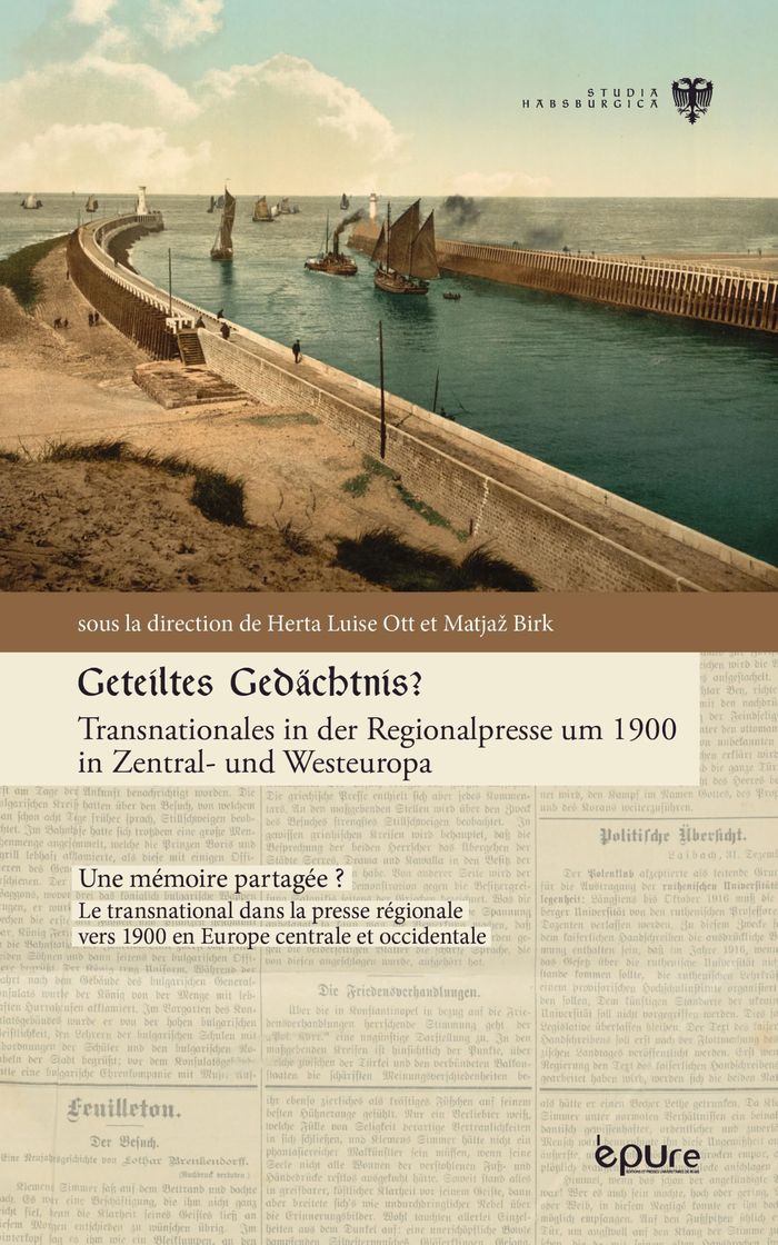 Couverture du livre « Geteiltes Gedächtnis? : Transnationales in der Regionalpresse um 1900 in Zentral- und Westeuropa » de Herta Luise Ott, librairie Les Contes Infusés à Corte
