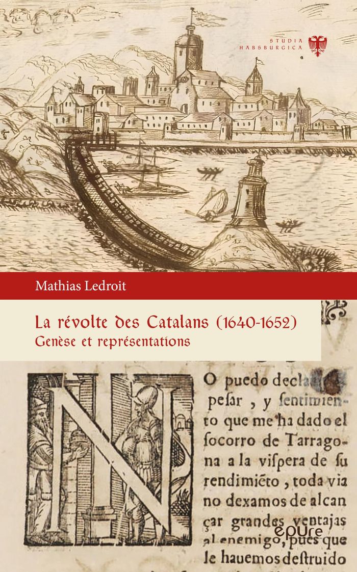 Couverture du livre « La révolte des Catalans, 1640-1652 : genèse et représentations » de Mathias Ledroit, librairie Les Contes Infusés à Corte