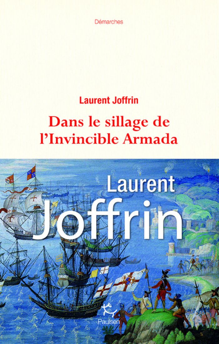 Couverture du livre « Dans le sillage de l'Invincible Armada » de Laurent Joffrin, librairie Les Contes Infusés à Corte