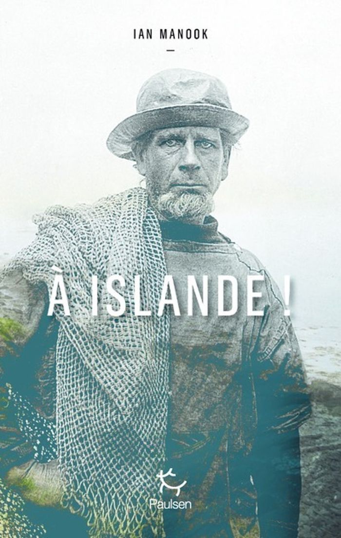 Couverture du livre « À Islande ! » de Ian Manook, librairie Les Contes Infusés à Corte