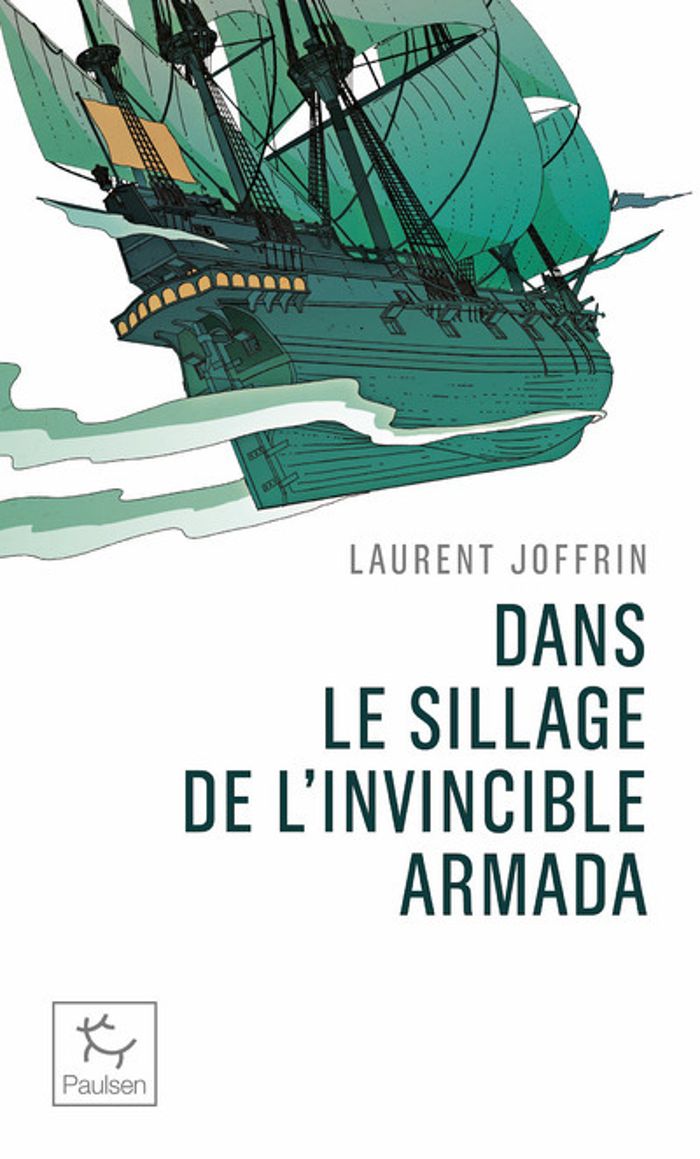 Couverture du livre « Dans le sillage de l'Invincible Armada » de Laurent Joffrin, librairie Les Contes Infusés à Corte