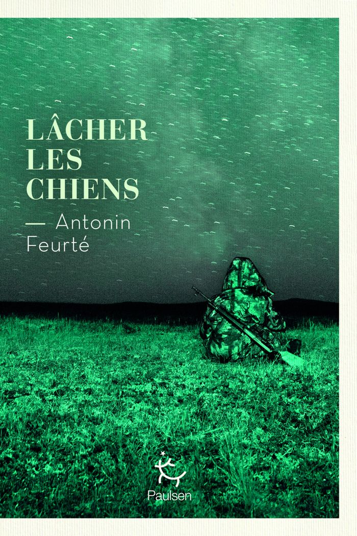 Couverture du livre « Lâcher les chiens » de Antonin Feurté, librairie Les Contes Infusés à Corte