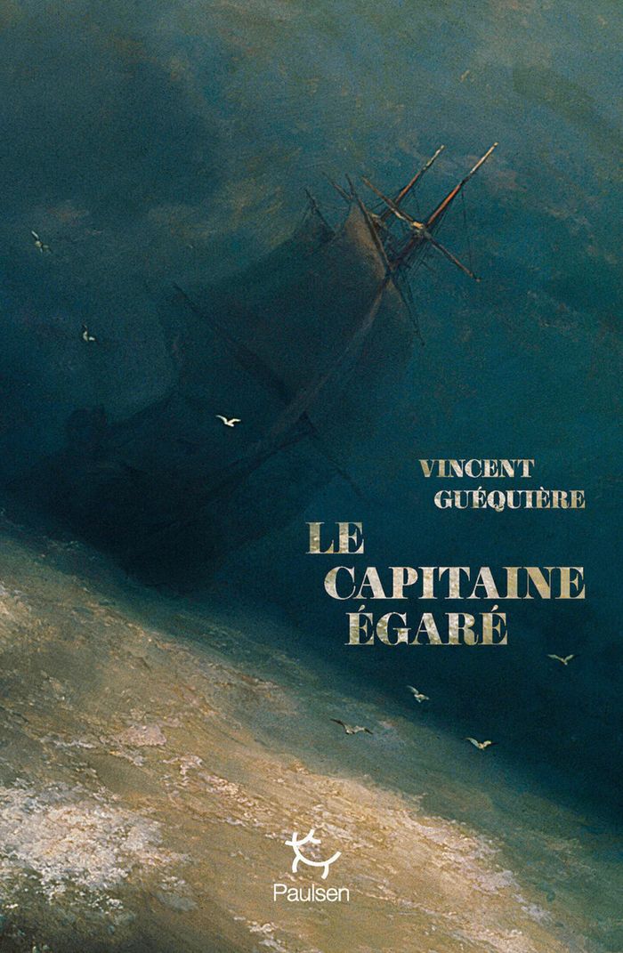 Couverture du livre « Le capitaine égaré : roman » de Vincent Guéquière, librairie Les Contes Infusés à Corte