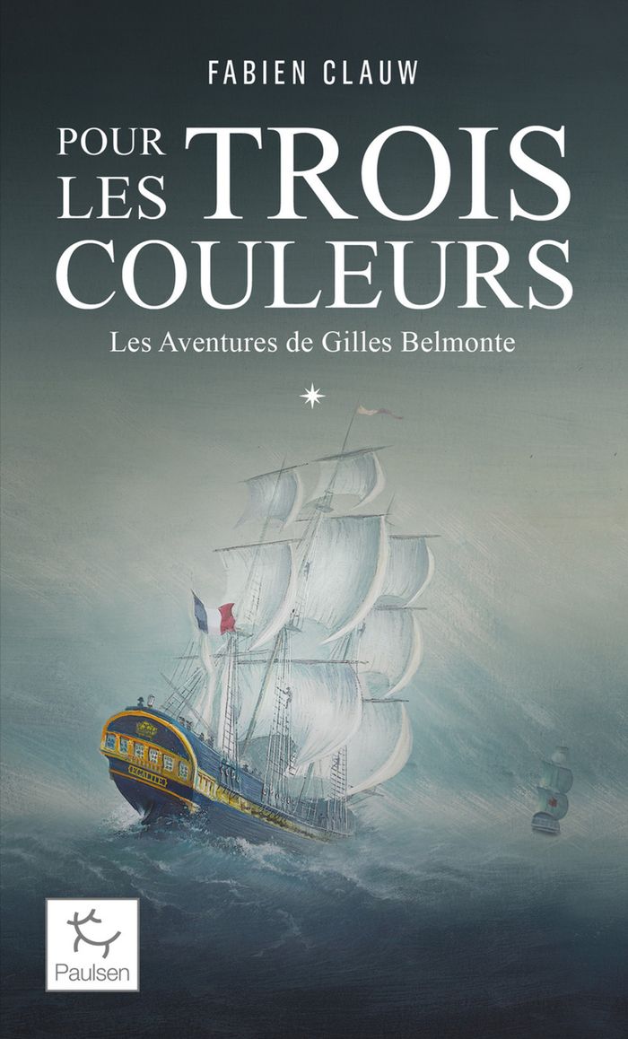 Couverture du livre « Pour les trois couleurs : les aventures de Gilles Belmonte » de Fabien Clauw, librairie Les Contes Infusés à Corte