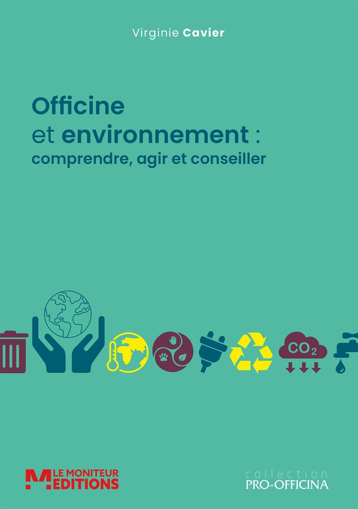 Couverture du livre « Officine et environnement : comprendre, agir et conseiller » de Virginie Cavier, librairie Les Contes Infusés à Corte