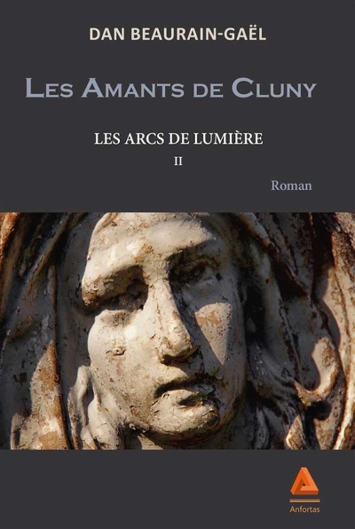 Couverture du livre « LES AMANTS DE CLUNY » de Dan Beaurain-Gael, librairie Les Contes Infusés à Corte