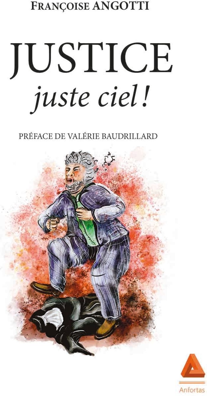 Couverture du livre « Justice : juste ciel ! » de Françoise Angotti, librairie Les Contes Infusés à Corte
