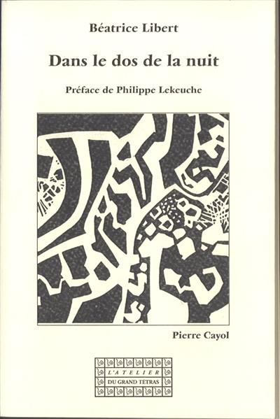 Couverture du livre « Dans le dos de la nuit » de Béatrice Libert, librairie Les Contes Infusés à Corte