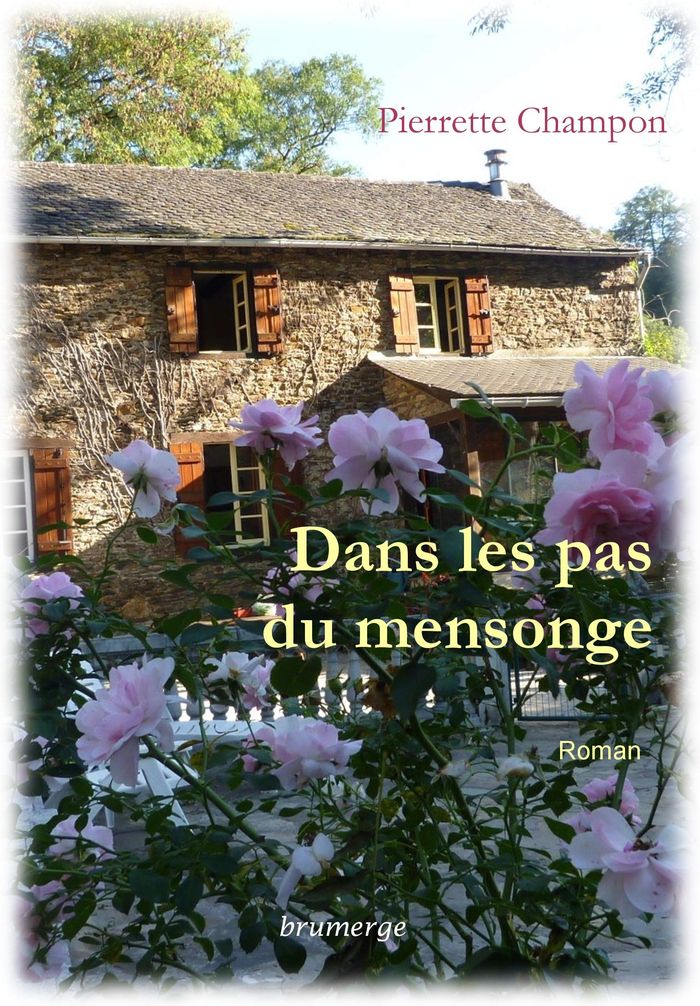 Couverture du livre « DANS LES PAS DU MENSONGE » de Pierrette Champon, librairie Les Contes Infusés à Corte