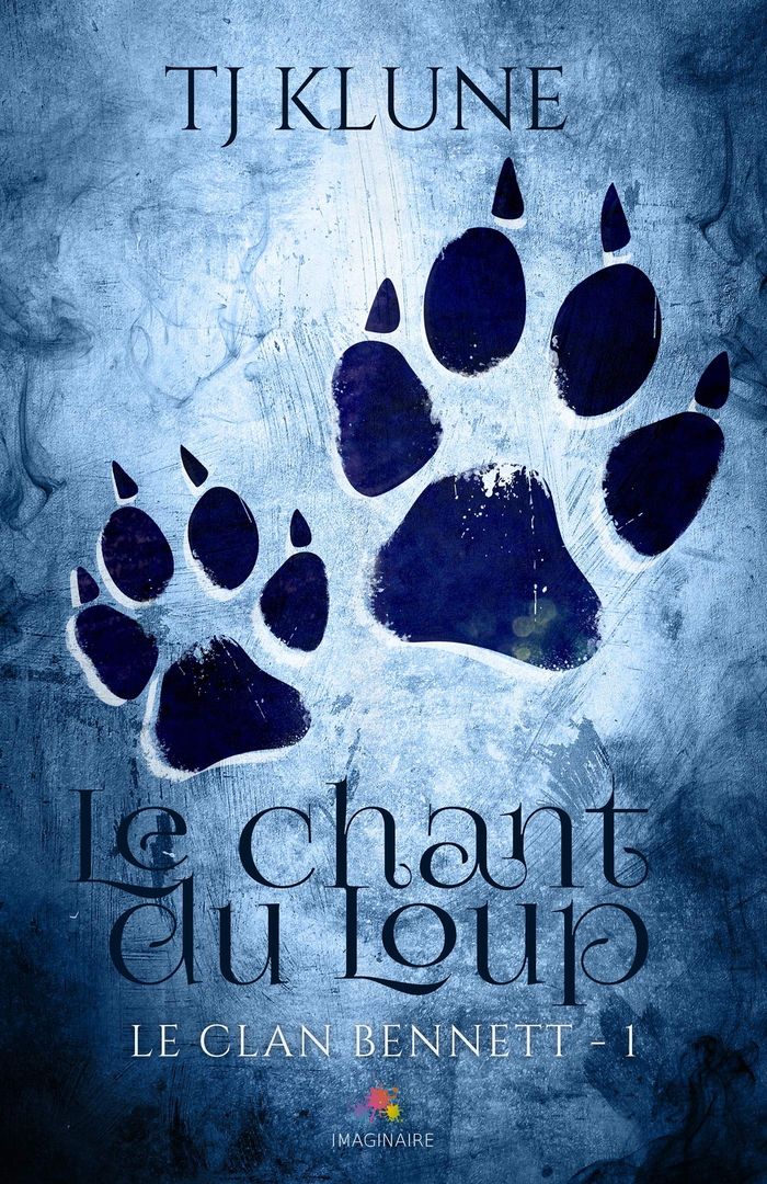 Couverture du livre « LE CLAN BENNETT - T01 - LE CHANT DU LOUP - LE CLAN BENNETT, T1 » de Klune-Tj, librairie Les Contes Infusés à Corte