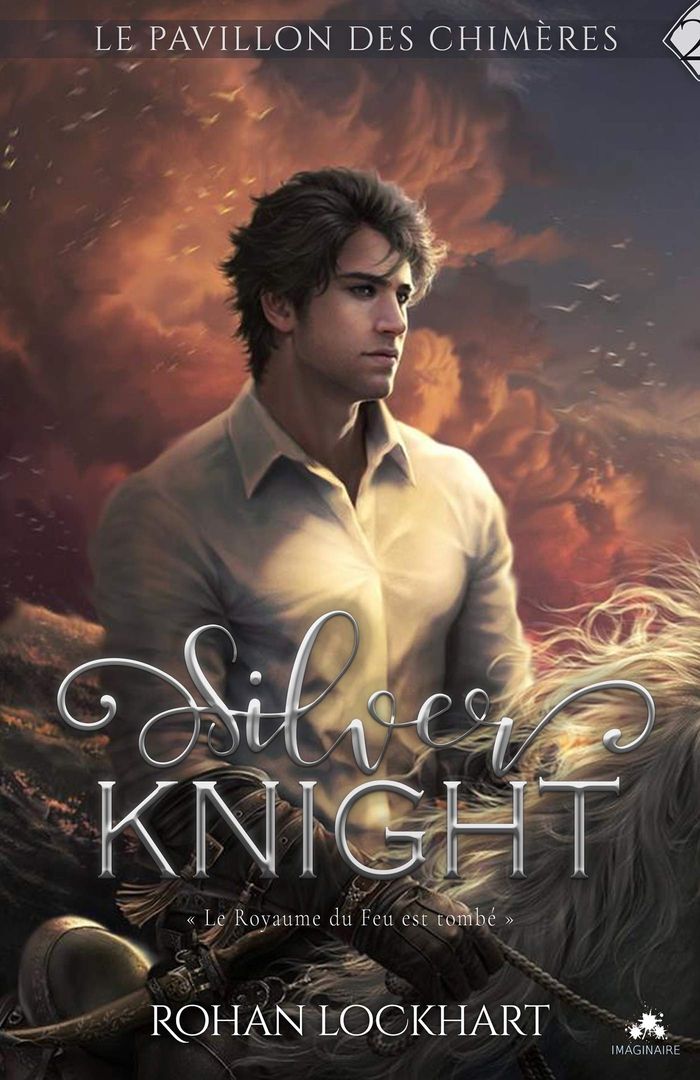 Couverture du livre « LE PAVILLON DES CHIMERES - T01 - SILVER KNIGHT - LE PAVILLON DES CHIMERES, T2 » de Rohan Lockhart, librairie Les Contes Infusés à Corte
