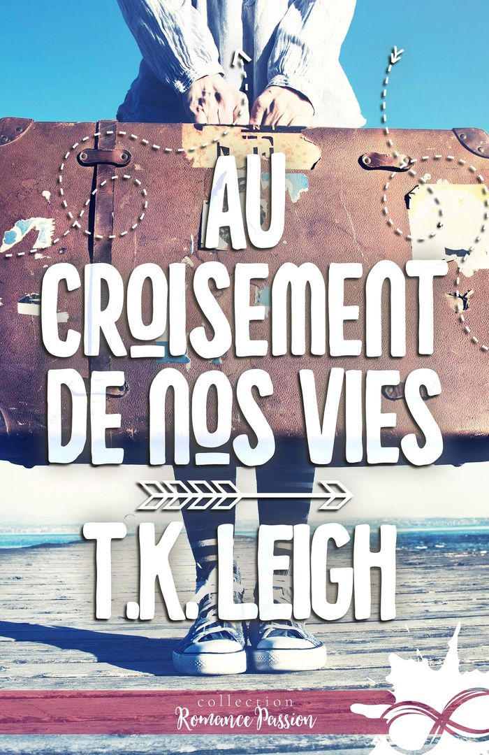 Couverture du livre « AU CROISEMENT DE NOS VIES » de T.K. Leigh, librairie Les Contes Infusés à Corte
