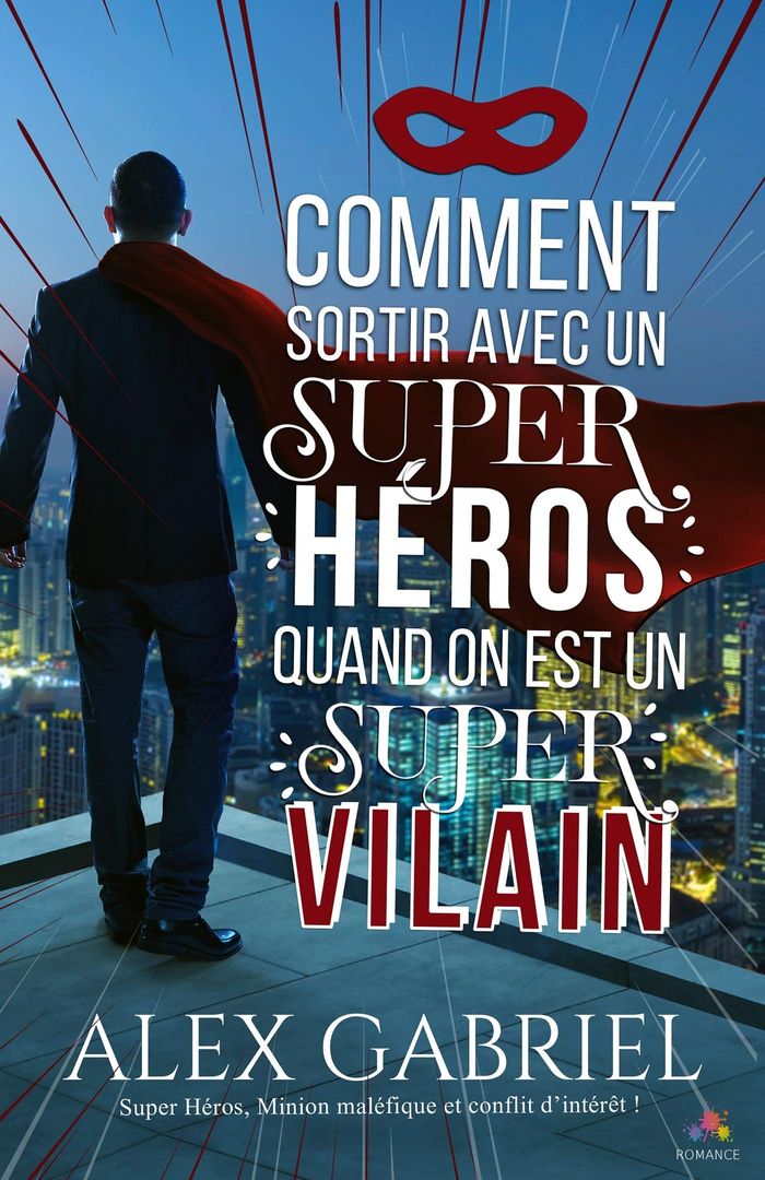 Couverture du livre « COMMENT SORTIR AVEC UN SUPER HEROS », librairie Les Contes Infusés à Corte