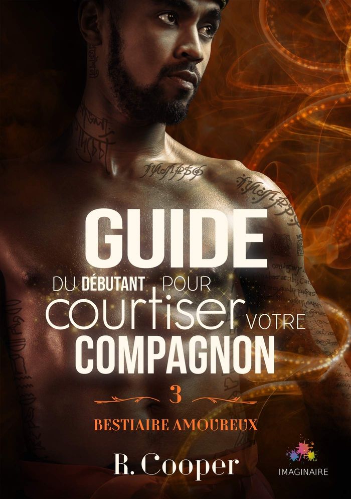 Couverture du livre « BESTIAIRE AMOUREUX - T03 - GUIDE DU DEBUTANT POUR COURTISER VOTRE COMPAGNON - BESTIAIRE AMOUREUX, T3 » de Cooper-R, librairie Les Contes Infusés à Corte