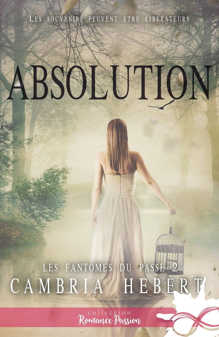 Couverture du livre « LES FANTOMES DU PASSE - T02 - ABSOLUTION - LES FANTOMES DU PASSE, T2 » de Cambria Hebert, librairie Les Contes Infusés à Corte