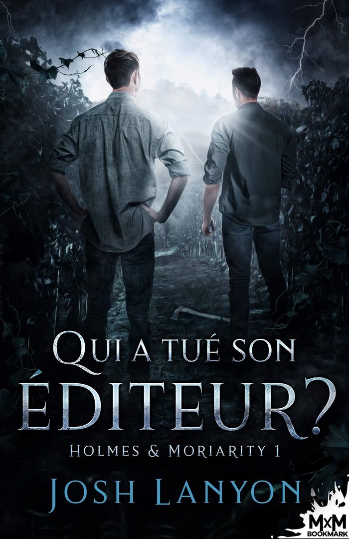Couverture du livre « HOLMES & MORIARITY - T01 - QUI A TUE SON EDITEUR ? - HOLMES & MORIARITY , T1 » de Josh Lanyon, librairie Les Contes Infusés à Corte