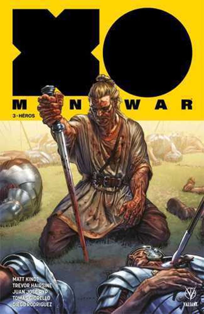 Couverture du livre « VALIANT - X-O MANOWAR T03 - HEROS » de Kindt/rodriguez/ryp, librairie Les Contes Infusés à Corte