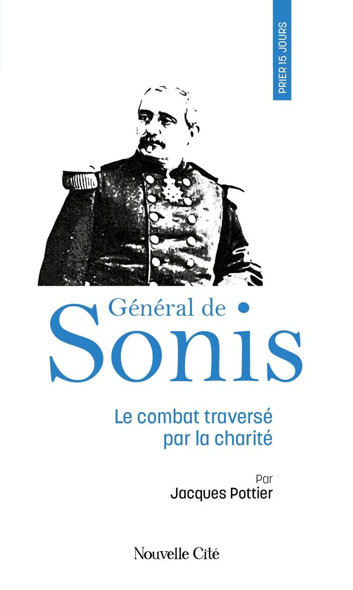 Couverture du livre « Prier 15 jours avec le général de Sonis », librairie Les Contes Infusés à Corte