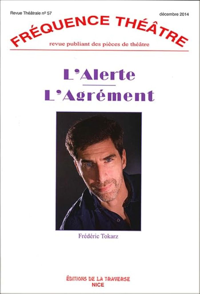 Couverture du livre « FREQUENCE THEATRE - T57 - L'ALERTE - L'AGREMENT », librairie Les Contes Infusés à Corte
