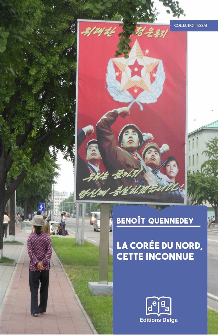 Couverture du livre « LA COREE DU NORD, CETTE INCONNUE » de Quennedey Benoit, librairie Les Contes Infusés à Corte