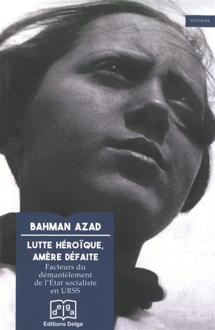 Couverture du livre « LUTTE HEROIQUE, AMERE DEFAITE - FACTEURS DU DEMANTELEMENT DE L'ETAT SOCIALISTE EN URSS », librairie Les Contes Infusés à Corte