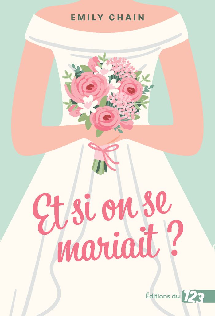 Couverture du livre « ET SI ON SE MARIAIT ? - ROMANCE » de Emily Chain, librairie Les Contes Infusés à Corte