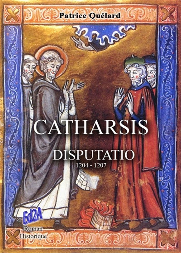 Couverture du livre « CATHARSIS DISPUTATIO - 1204 - 1207 », librairie Les Contes Infusés à Corte