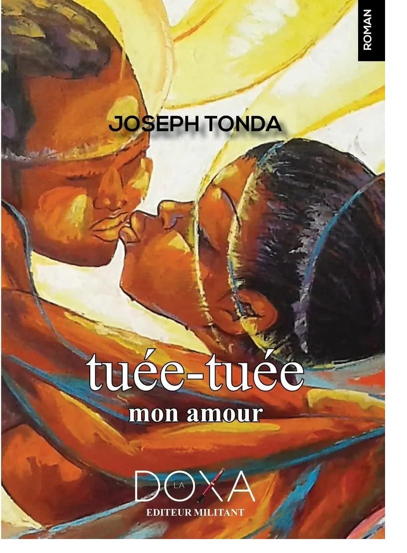 Couverture du livre « TUEE-TUEE MON AMOUR » de Joseph Tonda, librairie Les Contes Infusés à Corte