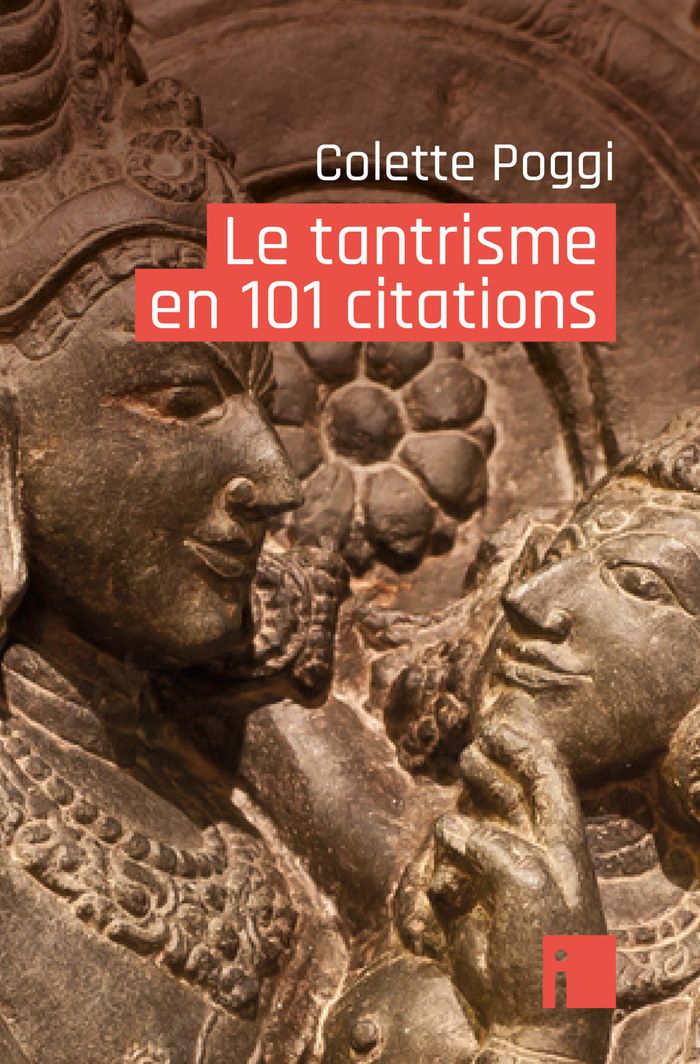 Couverture du livre « Le Tantrisme en 101 citations », librairie Les Contes Infusés à Corte