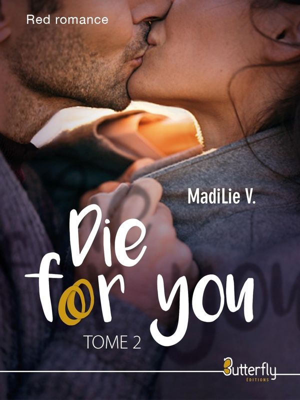 Couverture du livre « DIE FOR YOU - TOME 2 » de Madilie V, librairie Les Contes Infusés à Corte