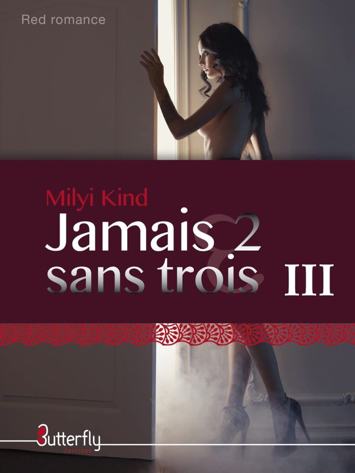 Couverture du livre « JAMAIS 2 SANS TROIS - TOME 3 » de Milyi Kind, librairie Les Contes Infusés à Corte