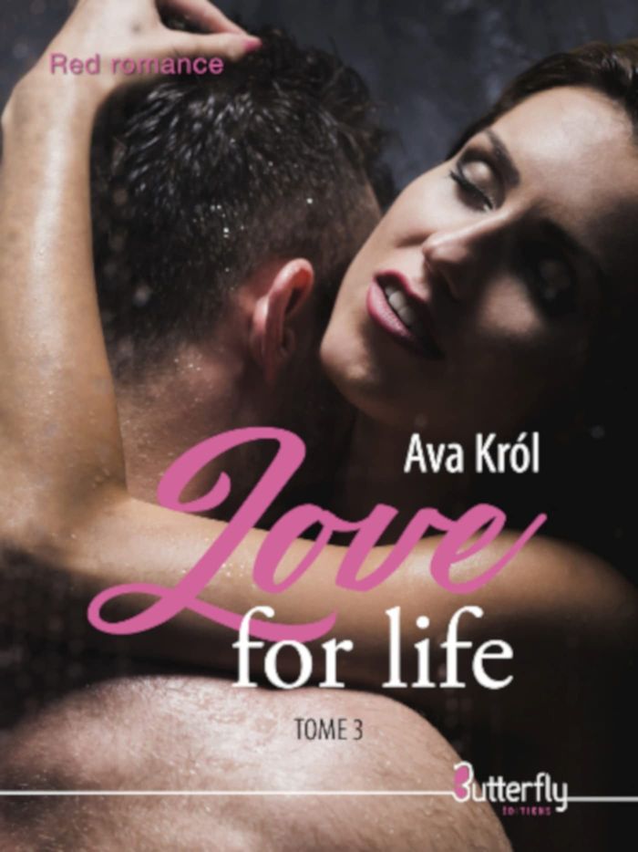 Couverture du livre « LOVE FOR LIFE - TOME 3 » de Ava Krol, librairie Les Contes Infusés à Corte