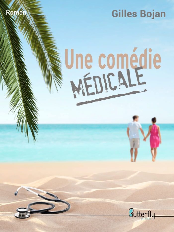 Couverture du livre « UNE COMEDIE MEDICALE » de Gilles Bojan, librairie Les Contes Infusés à Corte