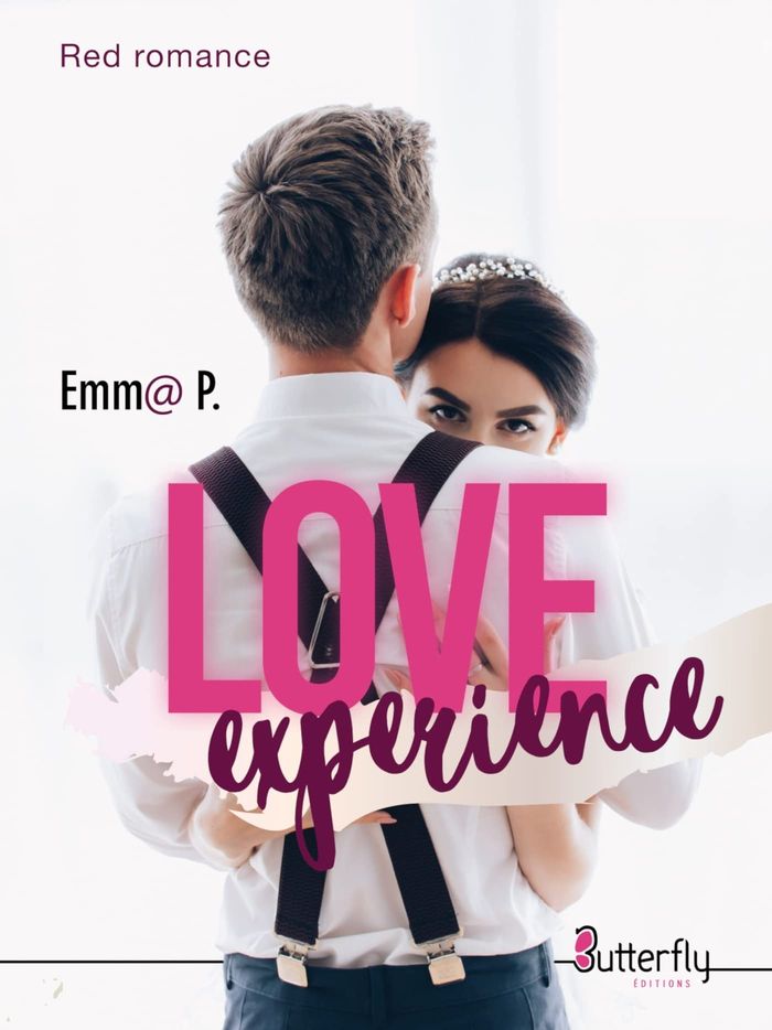 Couverture du livre « LOVE EXPERIENCE » de Emma P., librairie Les Contes Infusés à Corte