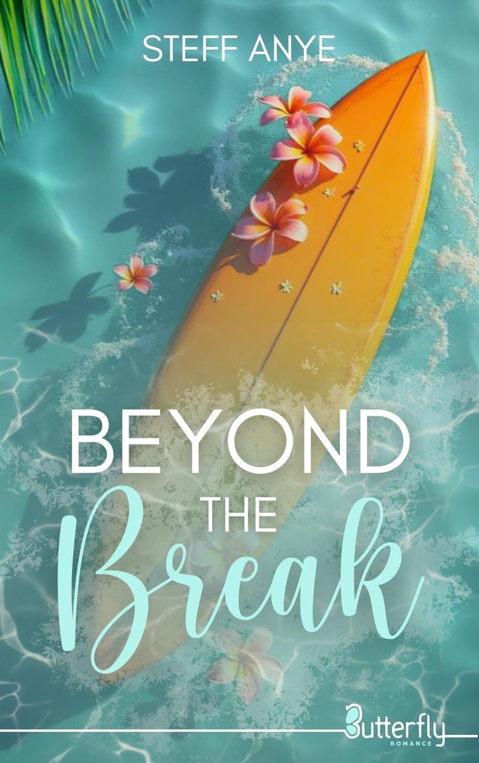Couverture du livre « Beyond the break » de Steff Anye, librairie Les Contes Infusés à Corte