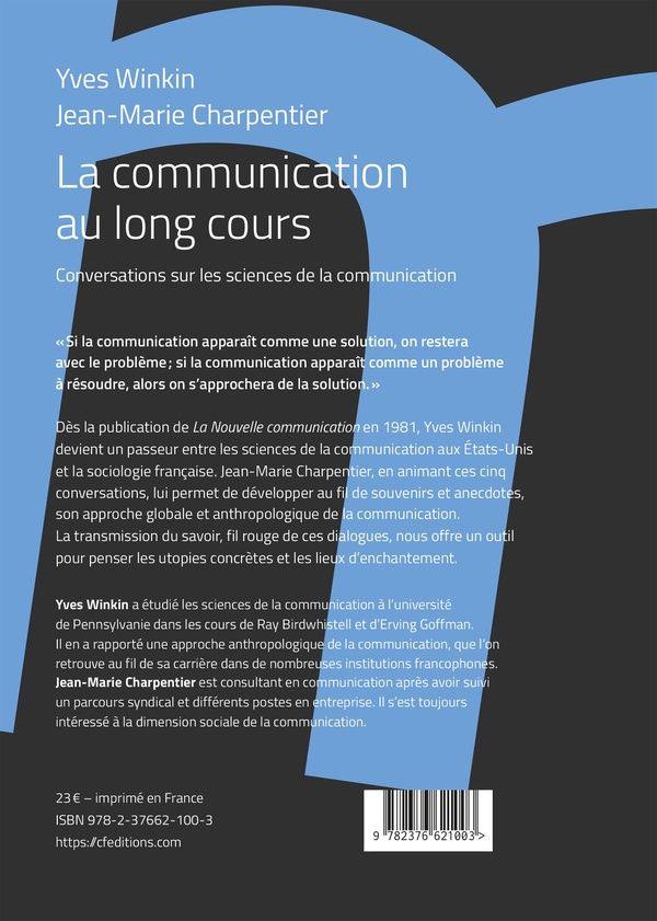 Quatrième de couverture de « La communication au long cours : conversations sur les sciences de la communication »