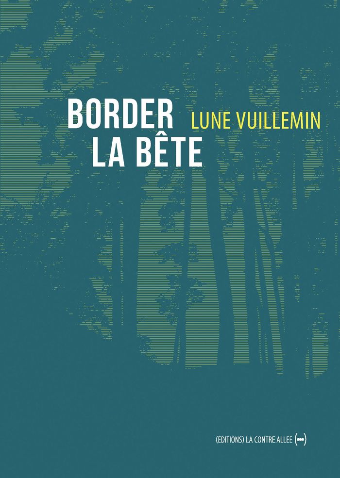 Couverture du livre « Border la bête » de Lune Vuillemin, librairie Les Contes Infusés à Corte