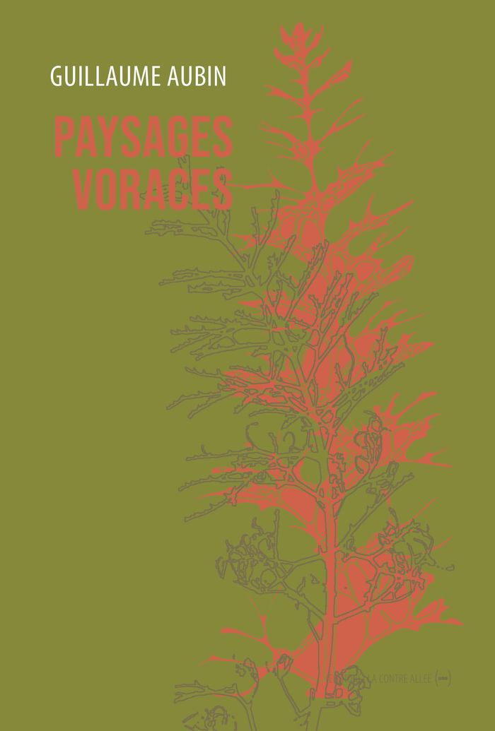 Couverture du livre « Paysages voraces » de Guillaume Aubin, librairie Les Contes Infusés à Corte