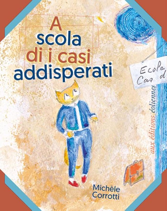 Couverture du livre « A SCOLA DI I CASI ADDISPERATI » de Michele Corrotti, librairie Les Contes Infusés à Corte