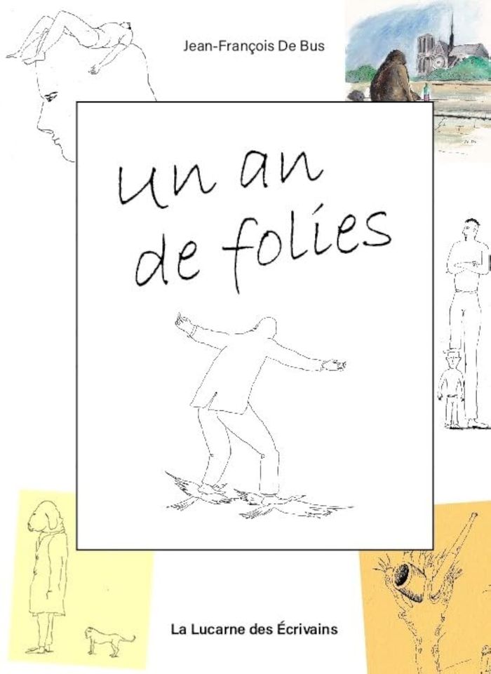 Couverture du livre « UN AN DE FOLIES » de De Bus Jean-Francois, librairie Les Contes Infusés à Corte