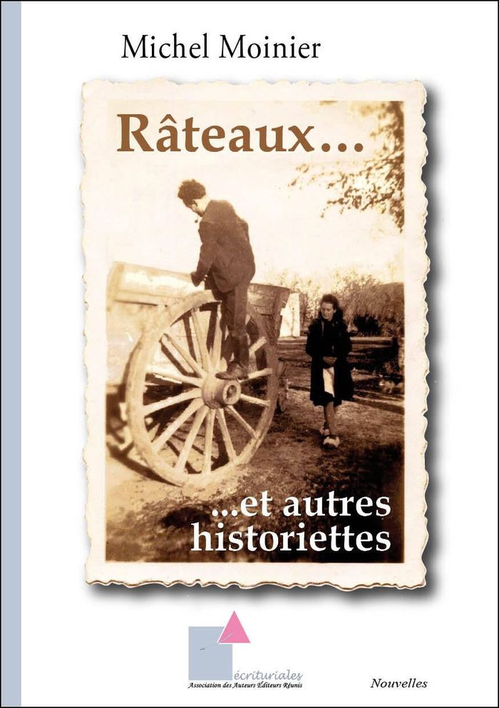 Couverture du livre « Râteaux...et autres historiettes » de Michel Moinier, librairie Les Contes Infusés à Corte