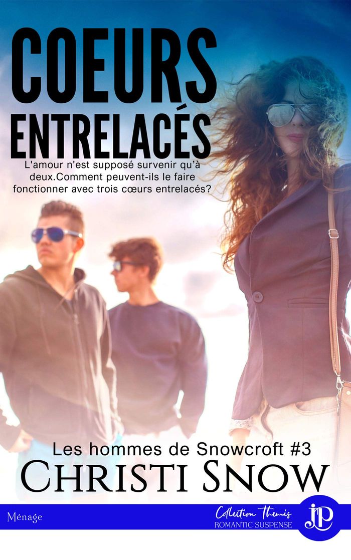 Couverture du livre « COEURS ENTRELACES - LES HOMMES DE SNOWCROFT #3 » de Christi Snow, librairie Les Contes Infusés à Corte