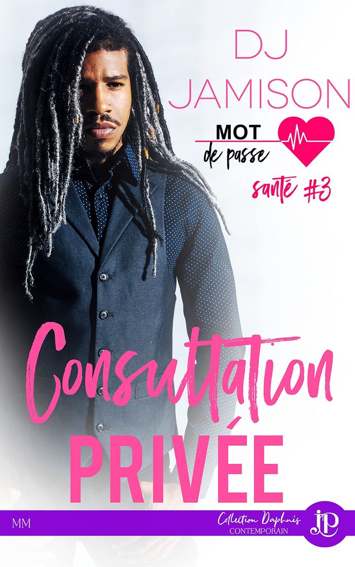 Couverture du livre « MOT DE PASSE SANTE - T03 - CONSULTATION PRIVEE » de Dj Jamison, librairie Les Contes Infusés à Corte
