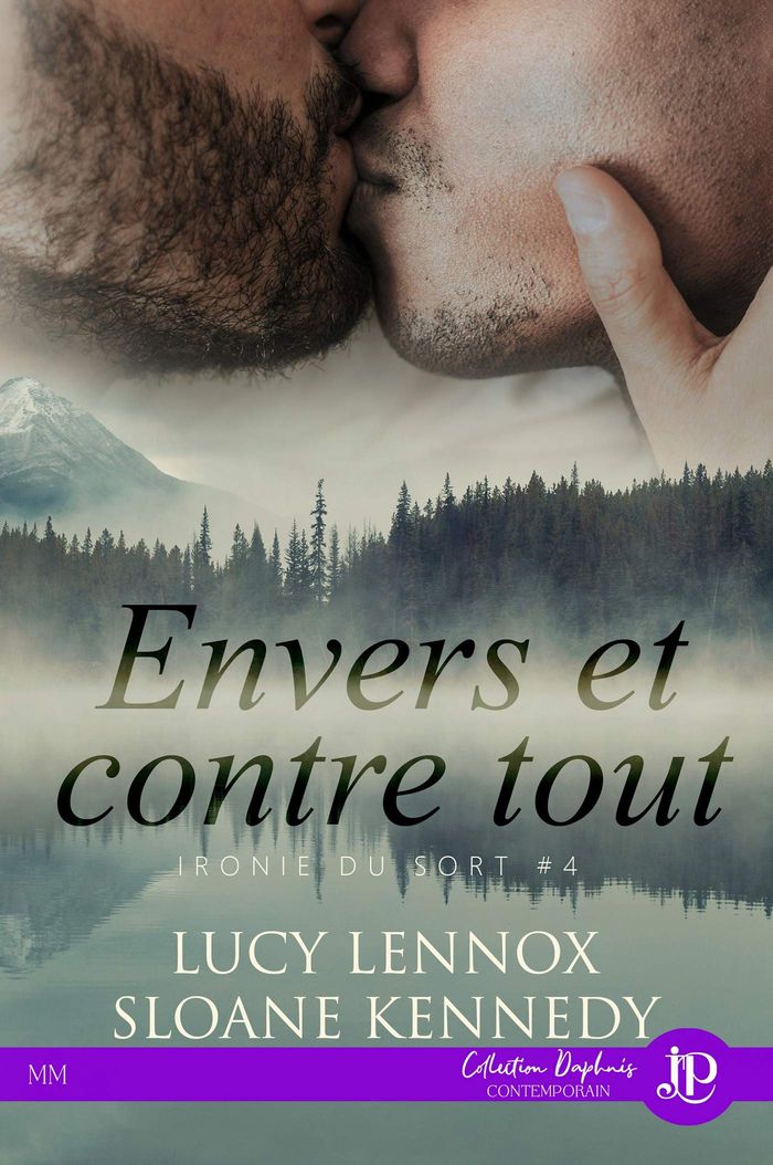 Couverture du livre « IRONIE DU SORT - T04 - ENVERS ET CONTRE TOUT » de Lennox/kennedy, librairie Les Contes Infusés à Corte