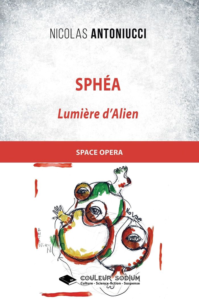 Couverture du livre « Sphéa : lumière d'Alien » de Nicolas Antoniucci, librairie Les Contes Infusés à Corte