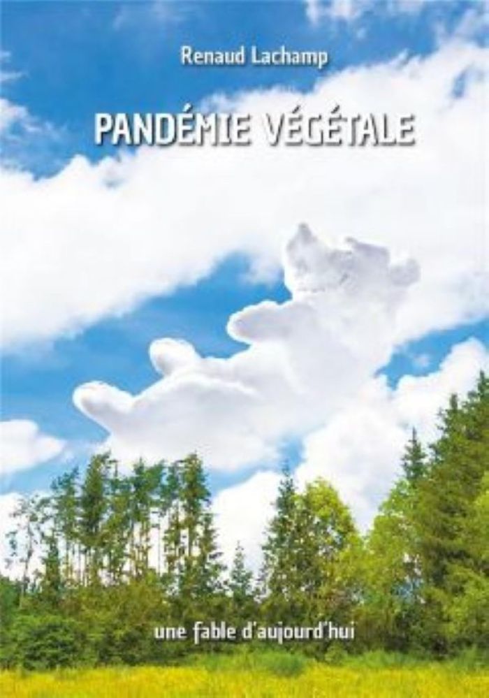 Couverture du livre « Pandémie végétale : une fable d'aujourd'hui » de Renaud Lachamp, librairie Les Contes Infusés à Corte
