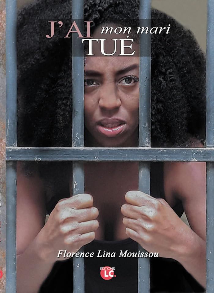 Couverture du livre « J'AI TUE MON MARI » de Mouissou F L., librairie Les Contes Infusés à Corte