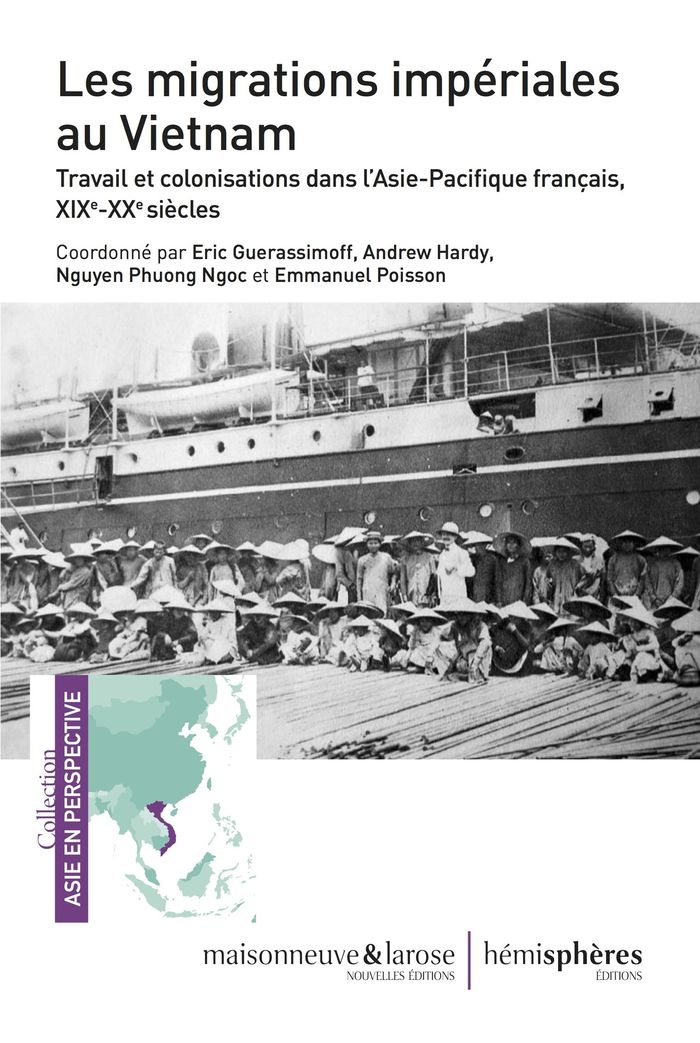 Couverture du livre « LES MIGRATIONS IMPERIALES AU VIETNAM - TRAVAIL ET COLONISATIONS DANS L'ASIE-PACIFIQUE FRANCAIS, XIXE », librairie Les Contes Infusés à Corte