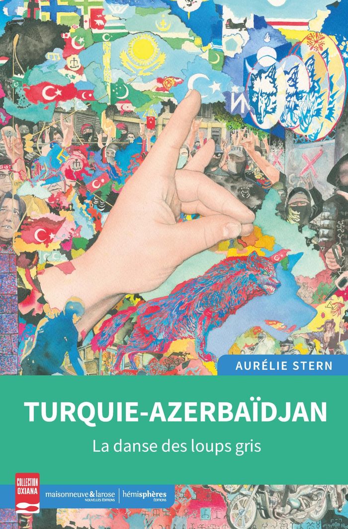 Couverture du livre « Turquie-Azerbaïdjan : la danse des loups gris » de Aurélie Stern, librairie Les Contes Infusés à Corte