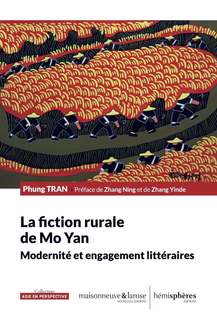 Couverture du livre « La fiction rurale de Mo Yan : modernité et engagement littéraires » de Phung Tran, librairie Les Contes Infusés à Corte